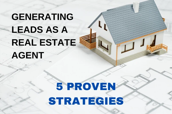 Generating Leads as a Real Estate Agent